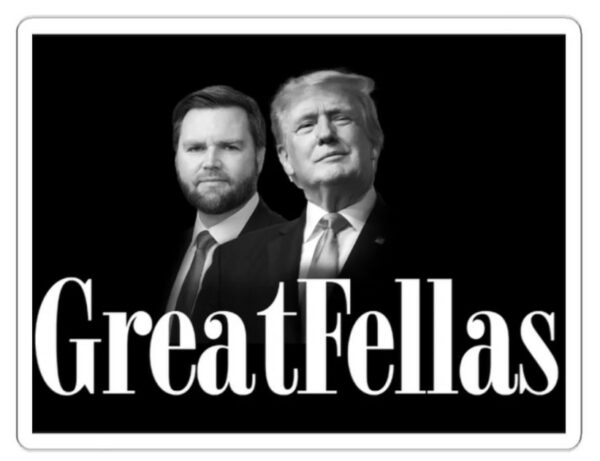 Donald Trump Great Fellas Trump2024 JD Vance MAGA Sticker for Patriots