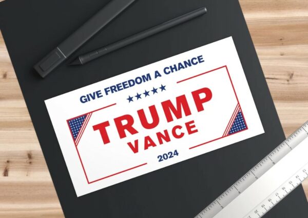 Give Freedom a Chance Trump Vance Election 2024 Bumper Sticker, MAGA Make America Great Once Again Car Truck Sticker2