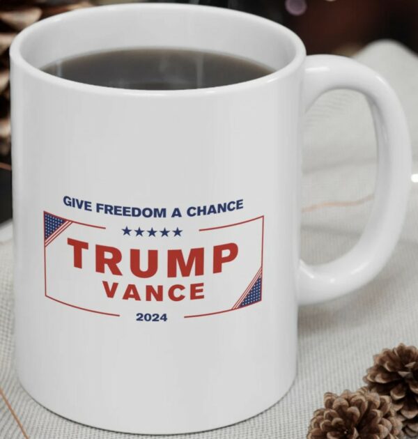 Give Freedom a Chance Trump Vance Election 2024 Coffee Tea Mug, MAGA Make America Great Once Again Ceramic Mug, (11oz, 15oz)1