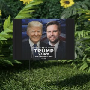 PRESIDENT TRUMP AND JD VANCE WILL MAKE AMERICA GREAT AGAIN Yard Sign USA