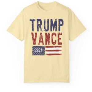 Trump Vance 2024 American Pride and Republican Spirit on a Comfort Colors® Shirt Us