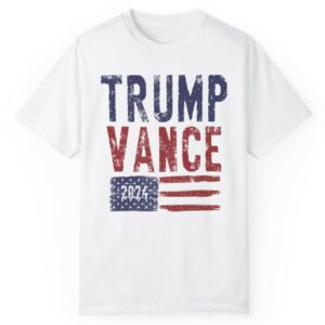 Trump Vance 2024 American Pride and Republican Spirit on a Comfort Colors® Shirts