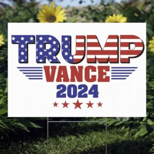 Trump Vance 2024 Lawn Sign, Trump Yard Sign, Trump Vance 24 Election Sign