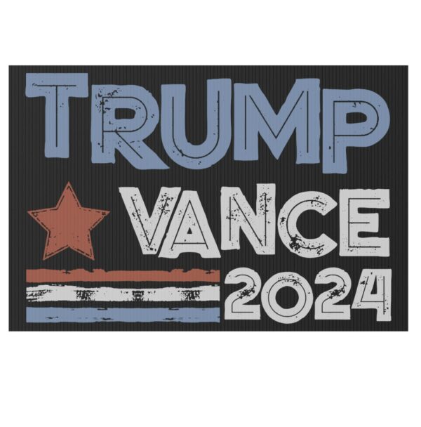 Trump Vance 2024 Make America Great Again with Our Exclusive Yard Sign