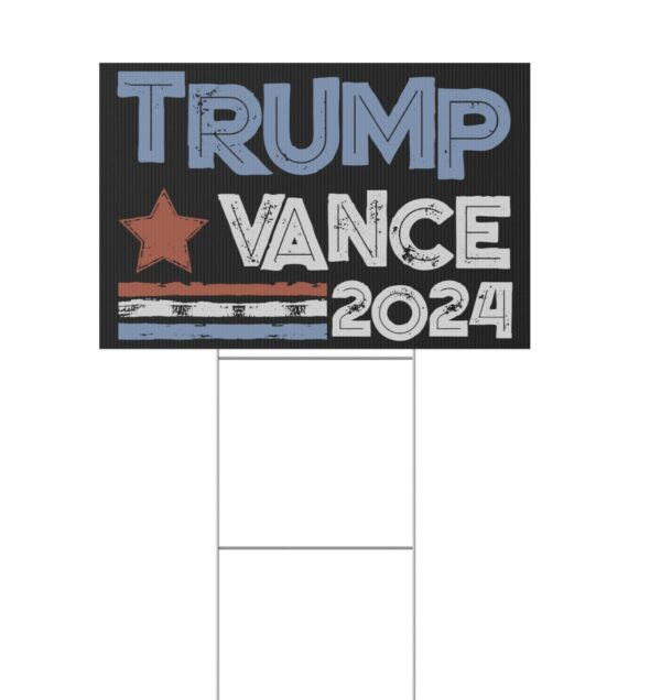 Trump Vance 2024 Make America Great Again with Our Exclusive Yard Sign Us