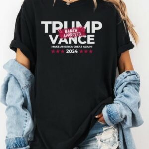 Trump Vance 2024 Shirt, Mamaw Approved, Elect Trump 2024 T, Trumpfor President Tee, JD Vance, Mamaw Trump Vance President, Trump Presidency