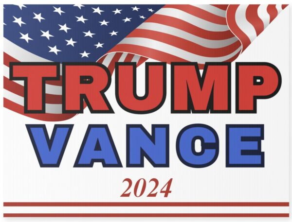 Trump Vance 2024 Yard Sign, Presidential Election Sign 2024, Patriotic Sign for your Yards