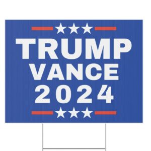 Trump Vance 2024 yard sign, MAGA, Presidential Election 2024S