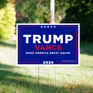 Trump-Vance Make America Great Again Yard Signs