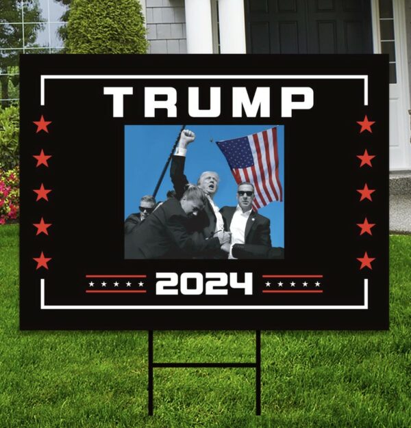 Trump for President 2024 Yard Sign, Still Standing Sign