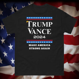 Vote Trump Vance 2024 Make America Strong Again T-Shirt3