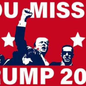 You Missed Trump 2024 Flag