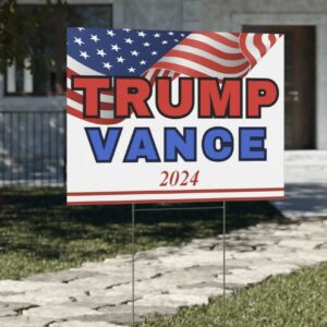 Trump Vance 2024 Yard Sign, Presidential Election Sign 2024, Patriotic Sign for your Yard us