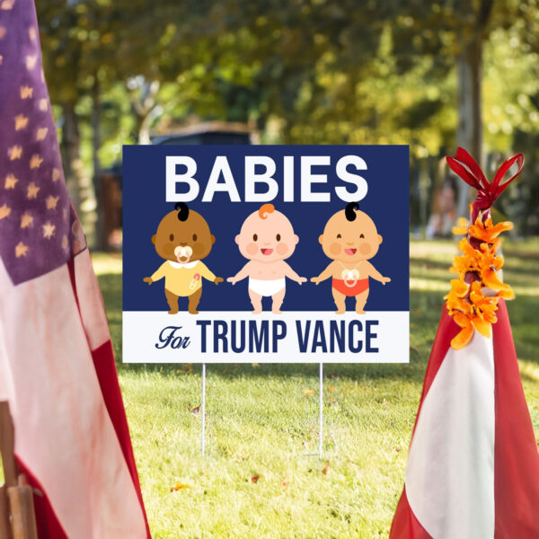 Babies For Trump Vance Yard Sign