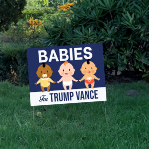 Babies For Trump Vance Yard Sign, Trump Vance Yard Sign, President Election 2024