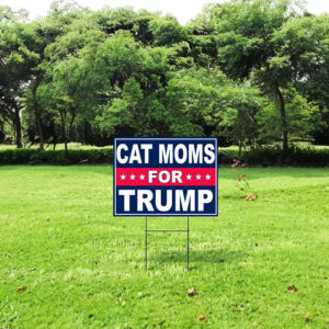 Cat Moms For Trump Yard Sign,Trump 2024 Yard Sign, Trump For President 2024 Flag