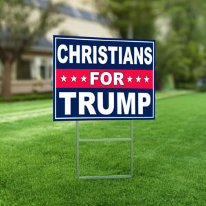 Christians For Trump,Trump 2024 Yard Sign, Trump For President 2024 Flag, Republican Garden Sign