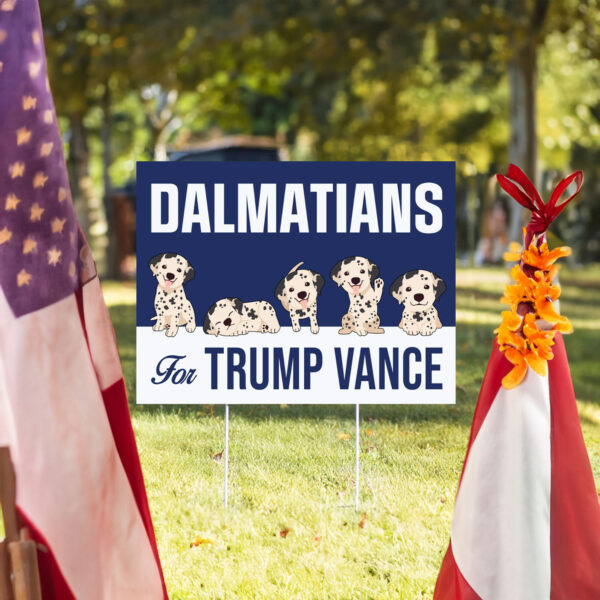 Dalmatians For Trump Vance Yard Sign