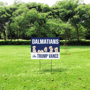 Dalmatians For Trump Vance Yard Sign Trump Vance Yard Sign President Election 2024