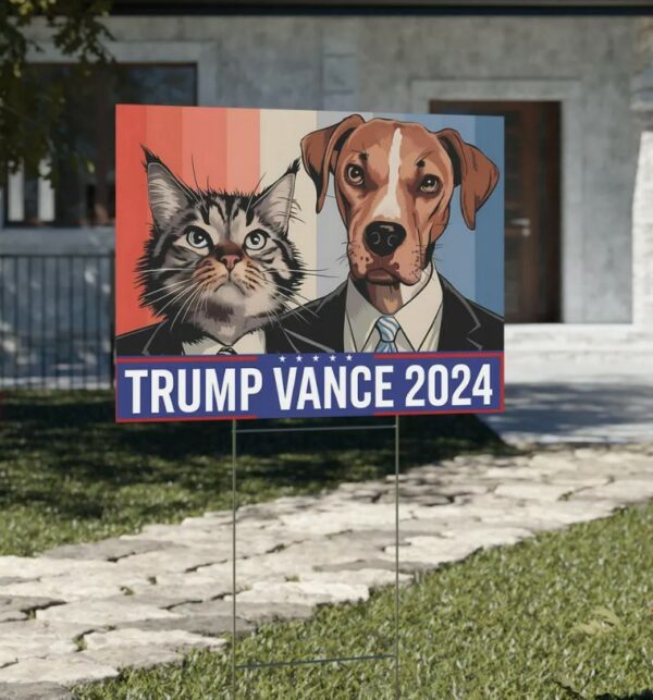 Dogs And Cats For Trump Vance Yard Sign, Trump Vance Yard Sign, Republican Garden Sign, President Election 2024, Political Lawn Sign1