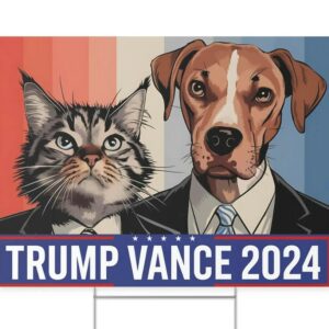 Dogs And Cats For Trump Vance Yard Sign, Trump Vance Yard Sign, Republican Garden Sign, President Election 2024, Political Lawn Sign2