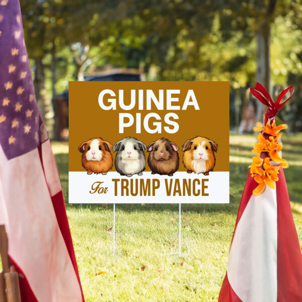 Guinea Pigs For Trump Vance Yard Sign