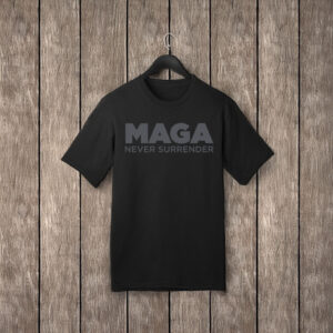 MAGA Never Surrender T-Shirt Us