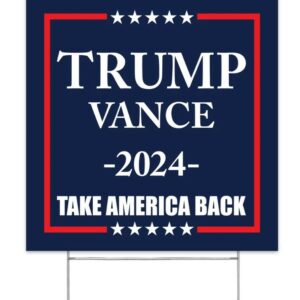 Made in America - Not China - Trump Vance 2024 Yard Sign Take America Back lawn Rally Placard Outdoor 12 x 12 2 sided print with H-Stake