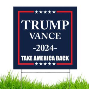 Made in America - Not China - Trump Vance 2024 Yard Sign Take America Back lawn Rally Placard Outdoor 12 x 12 2 sided print with H-Stake1