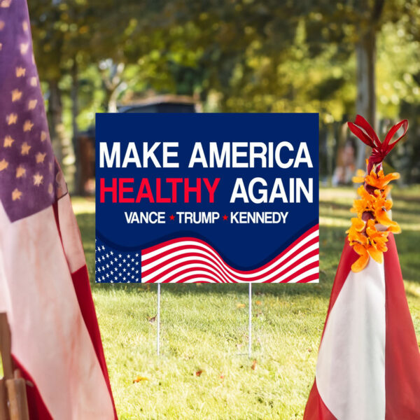 Make America Healthy Again Yard Sign