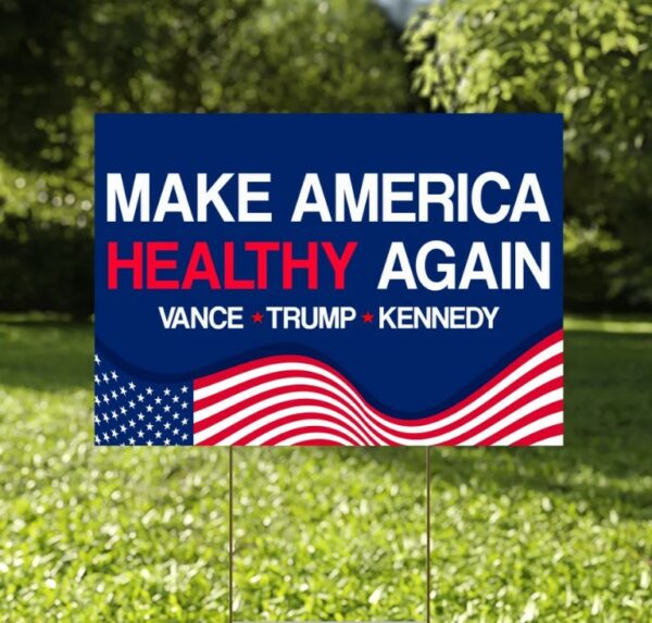 Make America Healthy Again Yard Sign, Vance Trump Kennedy Sign, Republican Garden Sign, Election 2024, Political Lawn Sign, Democrat Sign