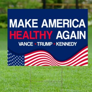 Make America Healthy Again Yard Sign, Vance Trump Kennedy Sign, Republican Garden Sign, Election 2024, Political Lawn Sign, Democrat Sign1