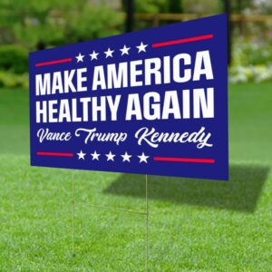 Make America Healthy Again Yard Sign, Vance Trump Kennedy Sign, Republican Garden Sign, Election 2024, Political Lawn Sign2