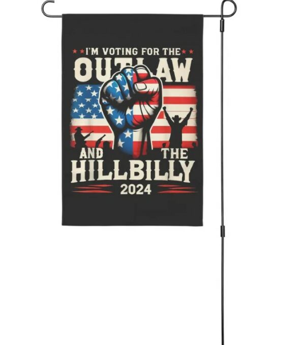 Outlaw Hillbilly Garden Flag - Trump Vance Flag - Trump Garden Flag - Trump 2024 Garden Flag - MAGA Garden Flag - Republican Yard Flags1