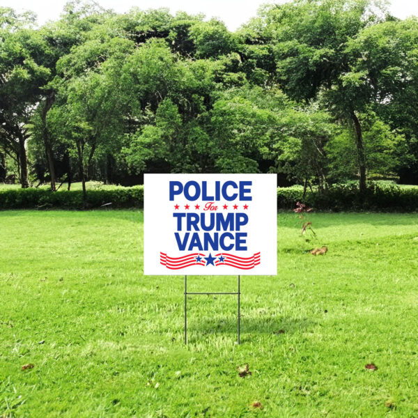 Police For Trump Vance Yard Sign, Trump Vance Yard Sign, Republican Garden Sign