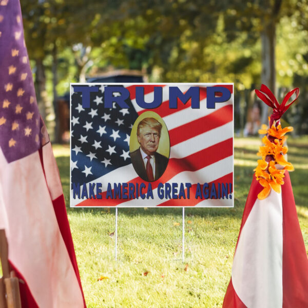 Political Yard Sign, President Trump Campaign Sign, Make America Great Again