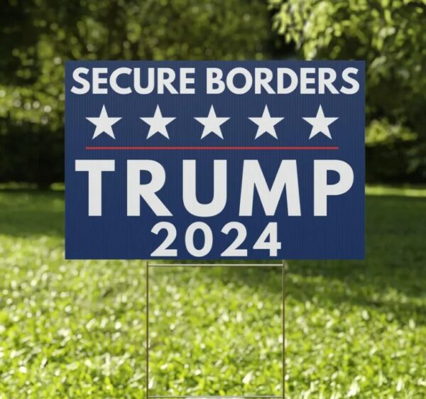 Secure Borders Trump Yard Sign