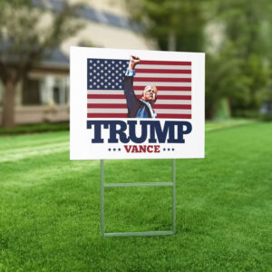 TRUMP VANCE Fist Pump Yard Sign -2024 Presidential Election