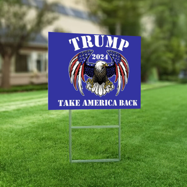 Take America Back Yard Sign-Trump 2024 Yard Sign