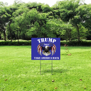 Take America Back Yard Sign, Trump 2024 Yard Sign, Trump For President 2024 Flag, Republican Garden Sign