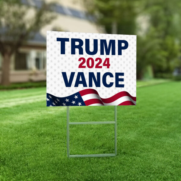 Trump 2024 Vance Yard Sign, Donald Trump, Election 2024