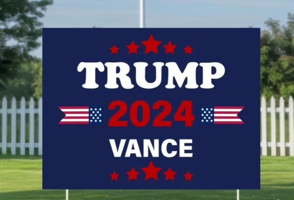 Trump 2024 Vance Yard Sign, Trump Sign, Patriotic Yard Sign, Republican Gift, Donald Trump 2024, Political Lawn Sign, Yard Sign, MAGA