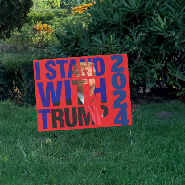 Trump 2024 Yard Sign, I Stand with Trump, Trump 2024 Save America Lawn Sign