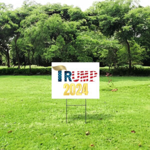 Trump 2024 Yard Sign-Republican Yard Sign