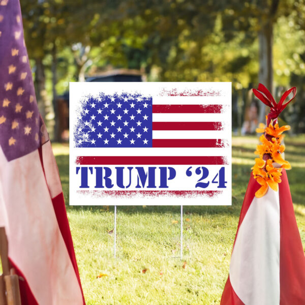 Trump 2024 Yard Sign, Trump For President 2024 Flag