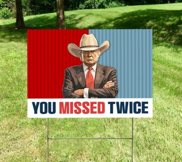 Trump 2024 Yard Sign, You Missed Twice Yard Sign, Republican Garden Sign, President Election 2024, Donald Trump Lawn Sign, Trump Vance 20241