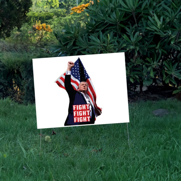 Trump Fight Yard Sign