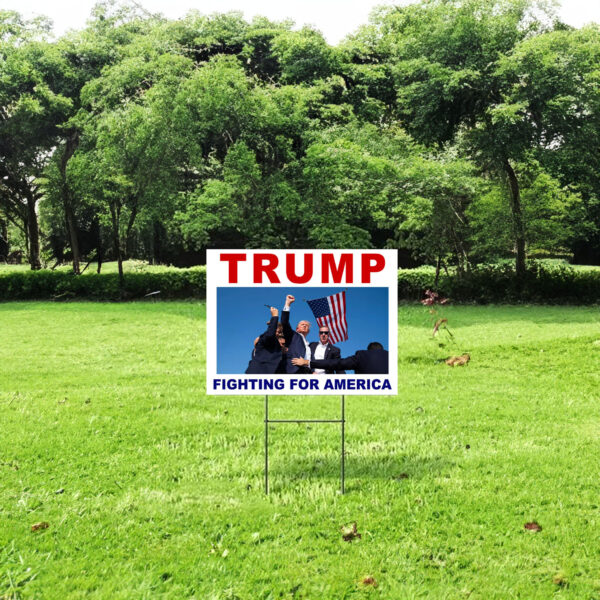 Trump Fighting for America Single-Sided Yard Sign Trump 2024