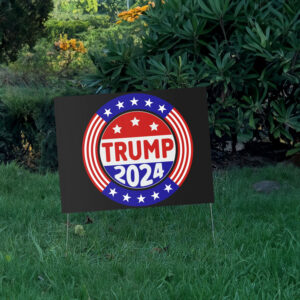 Trump For President 2024 Flag, Trump 2024 Yard Sign