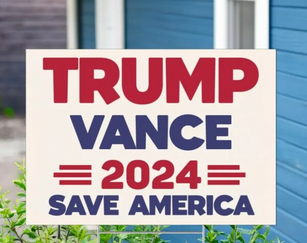 Trump Vance 2024 Save America Election Yard Sign, Trump Supporter Voting Yard Sign, Trump Yard Sign, Vote Trump 2024 Yard Sign, Trump Gift